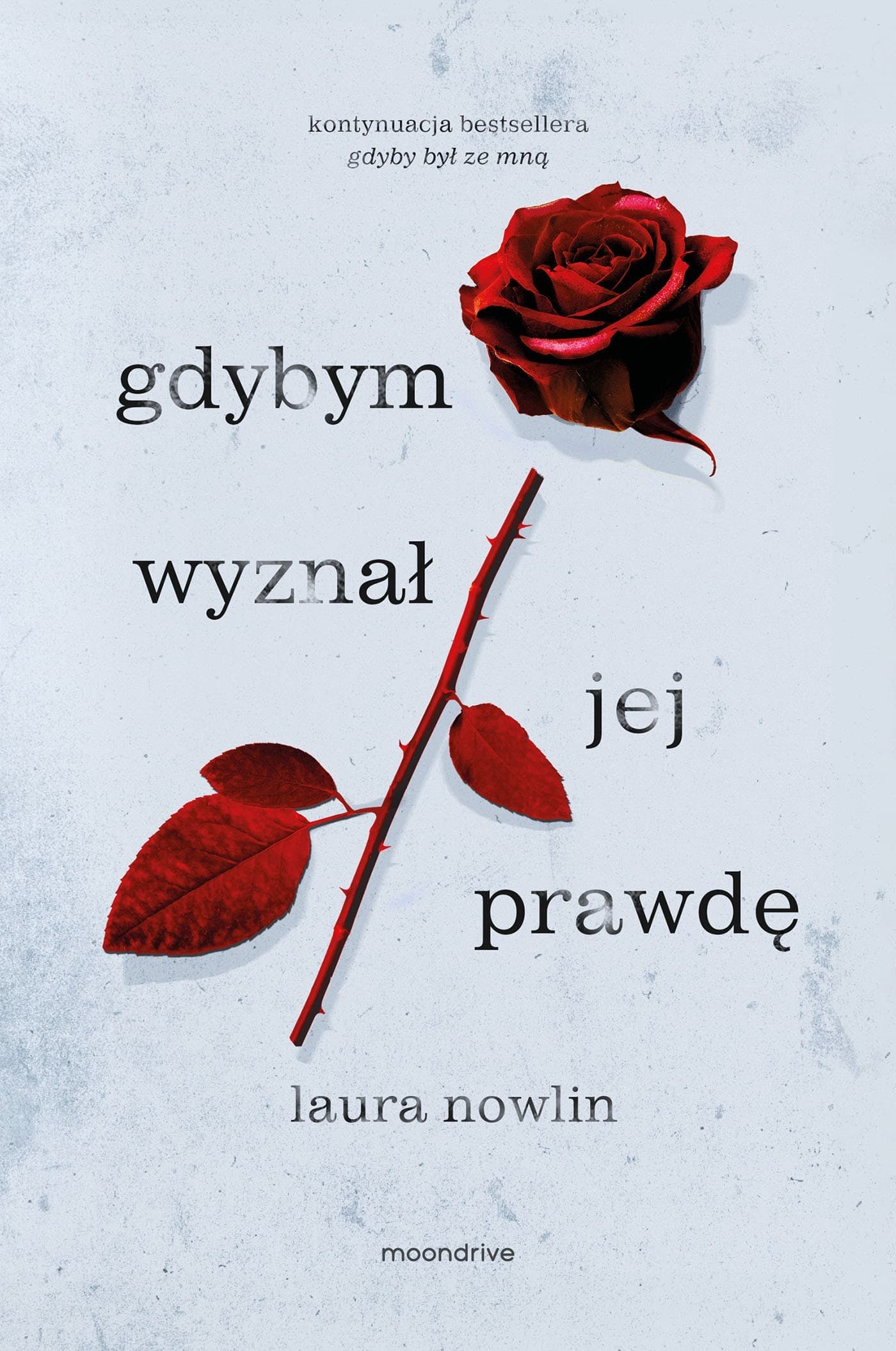 Moondrive: Gdybym wyznał jej prawdę - wzruszająca kontynuacja bestselleru