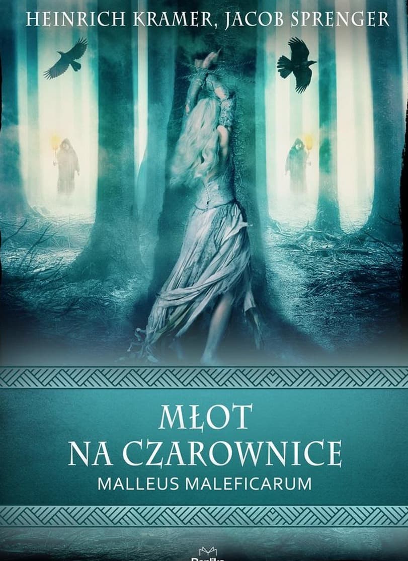 Młot na czarownice Malleus Maleficarum Heinrich Kramer Jacob Sprenger