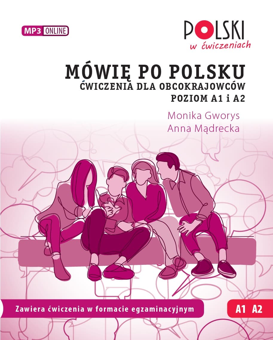 Mówię po polsku Ai A2 Ćwiczenia dla obcokrajowców Monika Gworys Anna Mądrecka