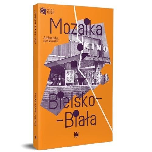 Mozaika. Bielsko-Biała - Aleksandra Boćkowska reportaż 128 stron