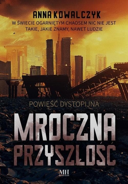Mroczna przyszłość - powieść Anny Kowalczyk