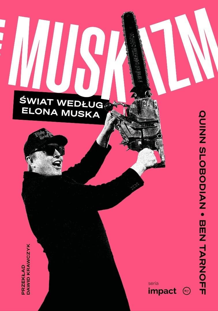 Muskizm. Świat według Elona Muska - Quinn Slobodian, Ben Tarnoff