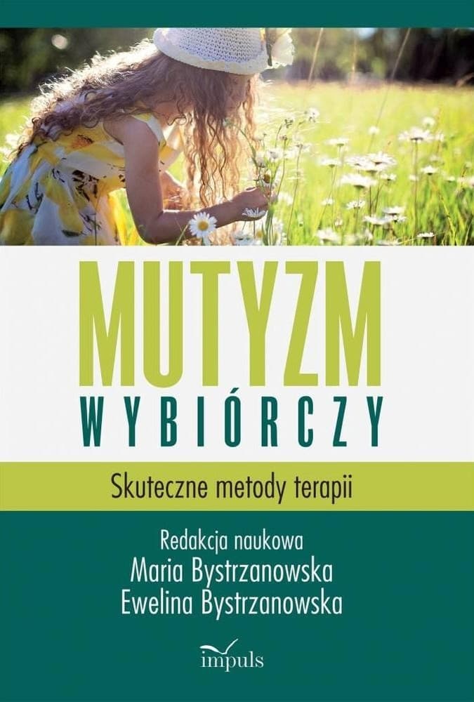 Mutyzm wybiórczy Skuteczne metody terapii Impuls 2021