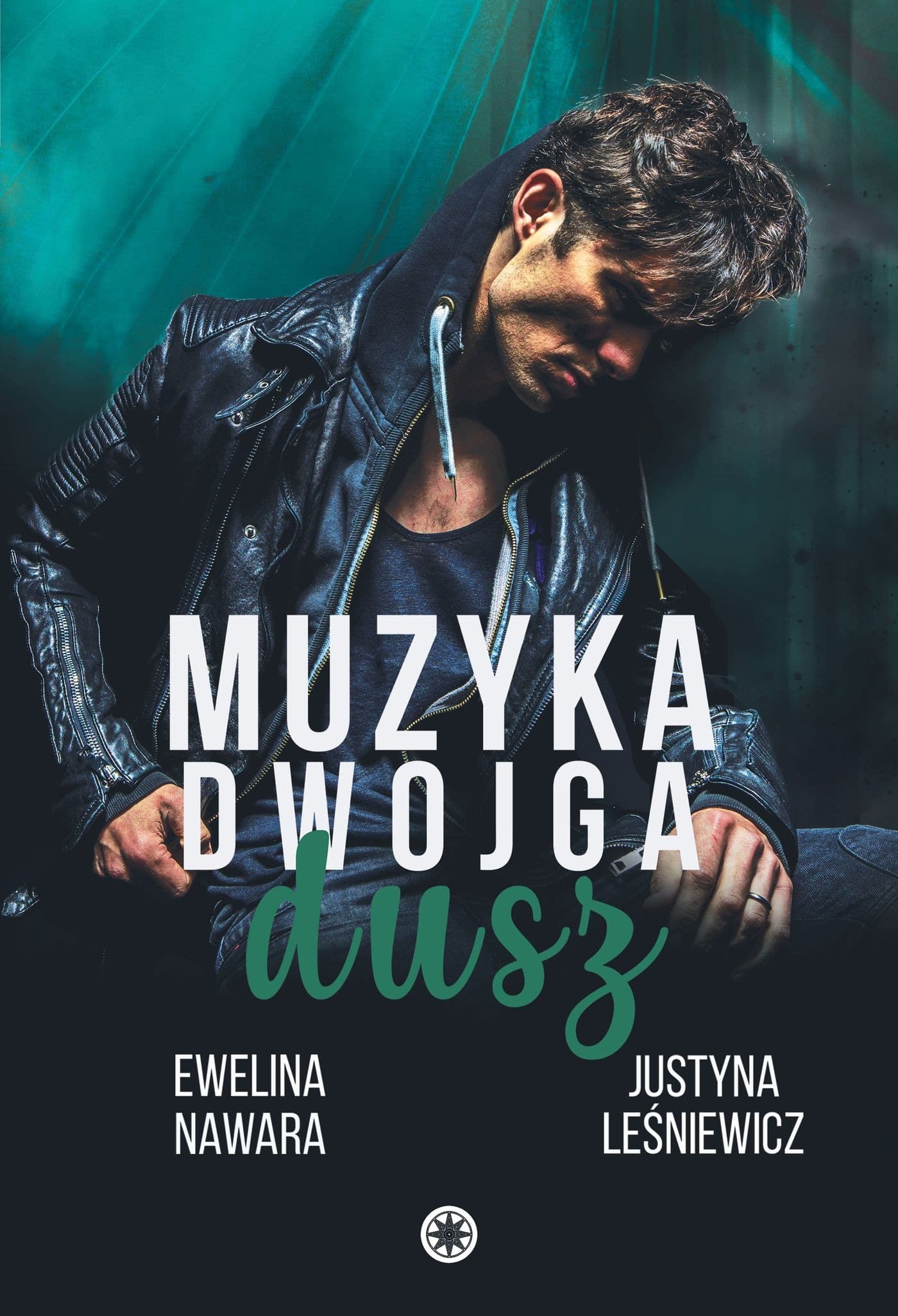 Muzyka dwojga dusz - Powieść obyczajowa Ewelina Nawara i Justyna Leśniewicz