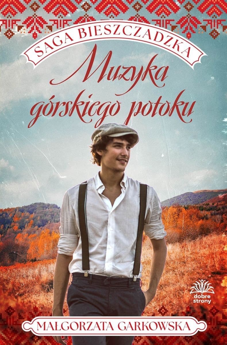 Muzyka górskiego potoku. Saga bieszczadzka. Tom 3