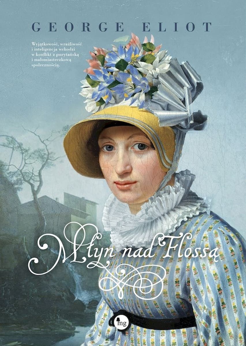Młyn nad Flossą - George Eliot, powieść o dorastaniu