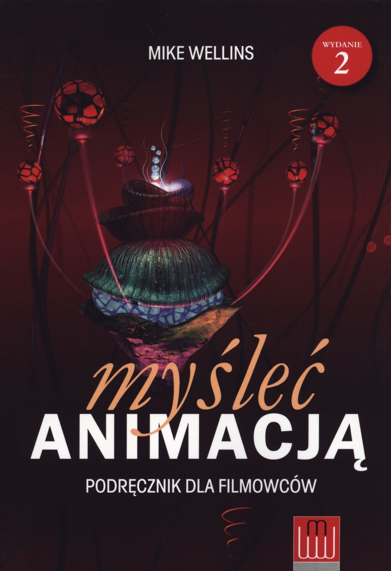 Myśleć animacją. Podręcznik dla filmowców i animatorów