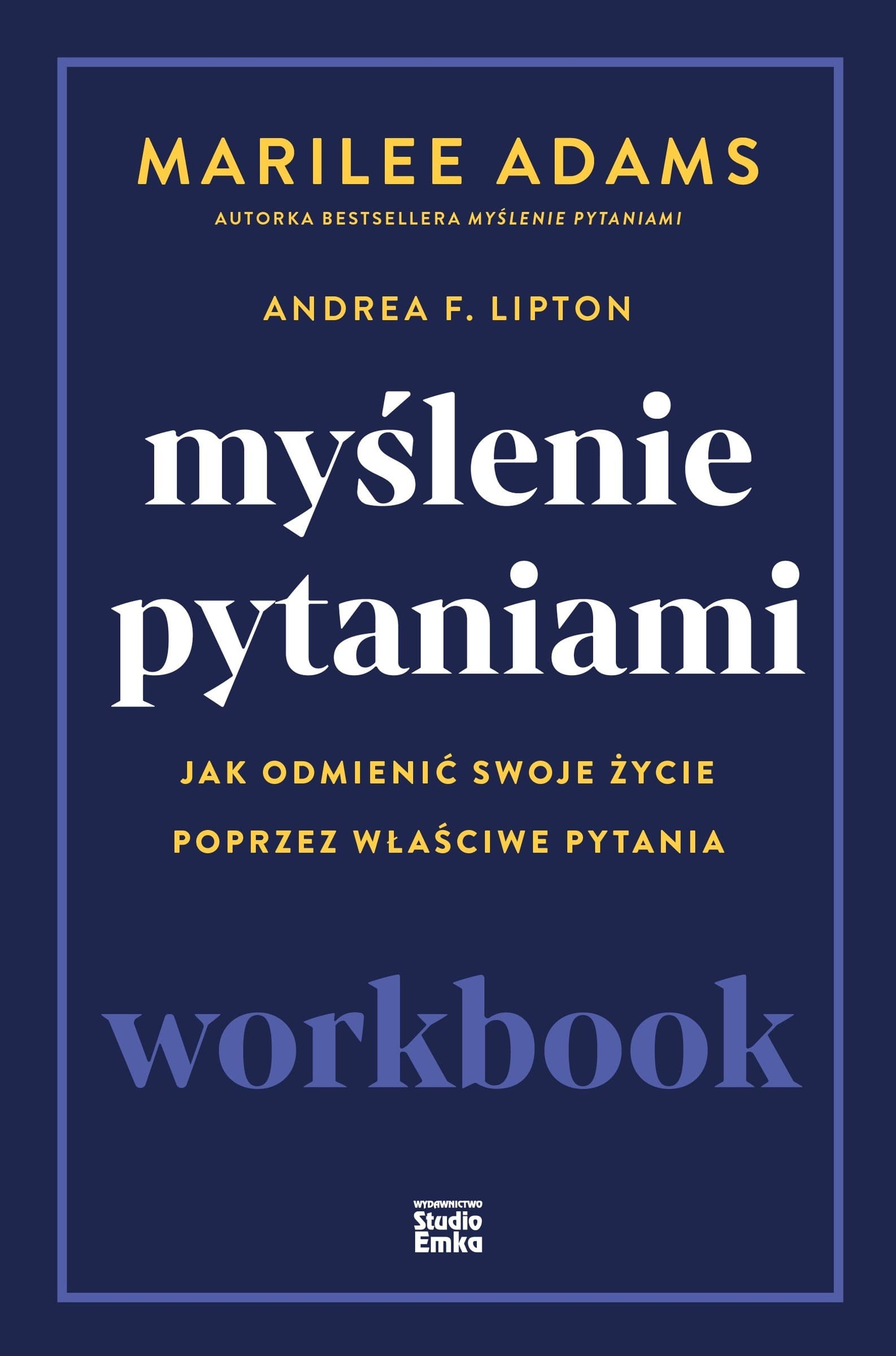 Myślenie pytaniami. Workbook - Marilee Adams