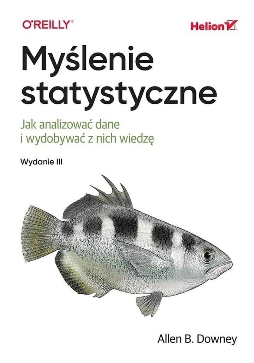 Myślenie statystyczne. Jak analizować dane i wydobywać z nich wiedzę