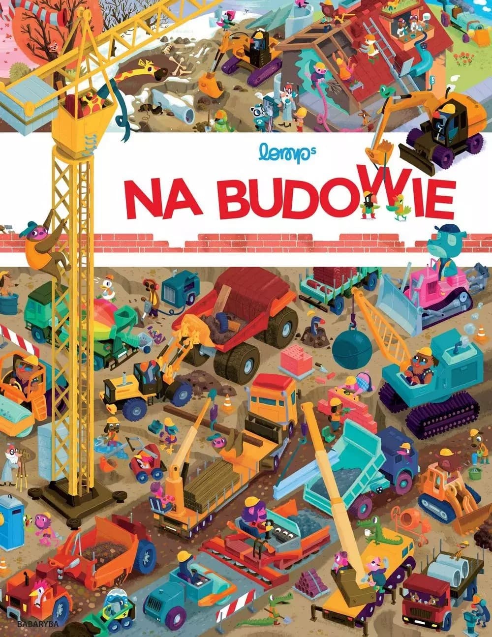 Na budowie Wielkoformatowa obrazkowa - Książka dla dzieci