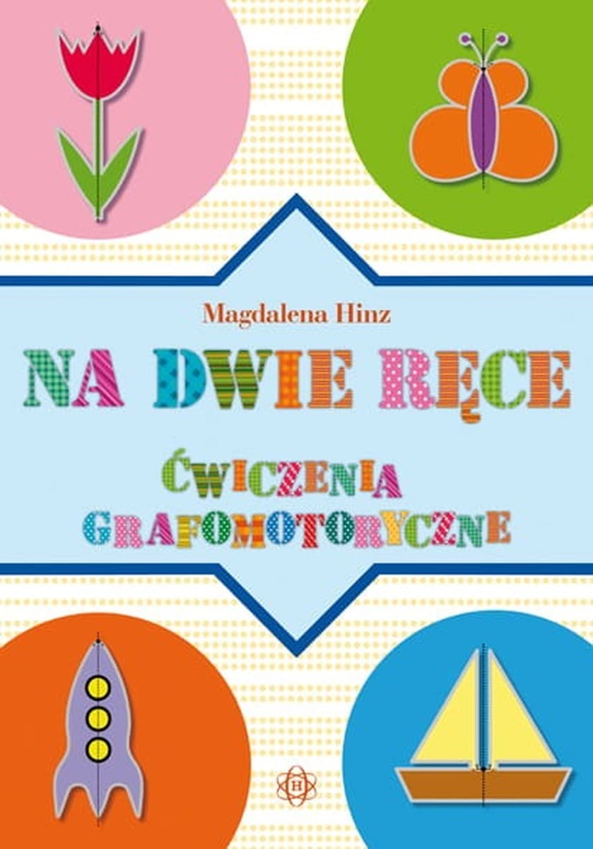 Na dwie ręce Ćwiczenia grafomotoryczne