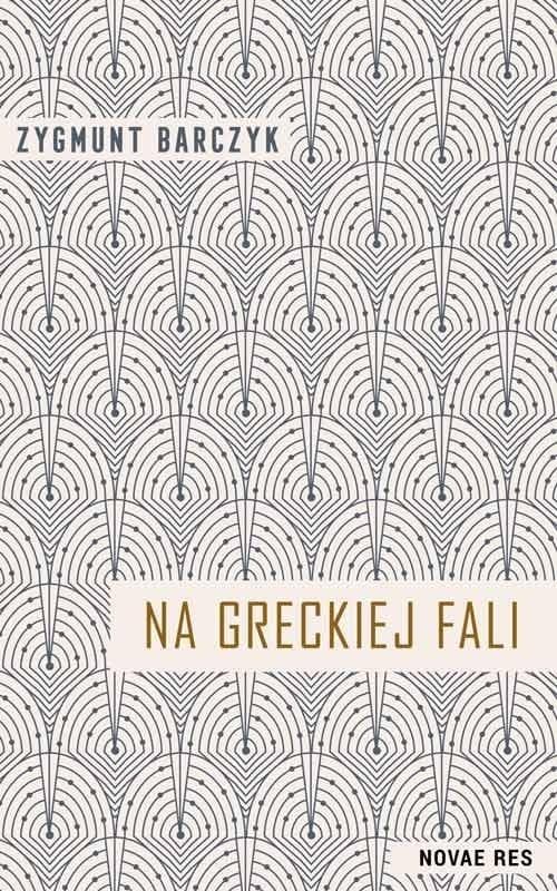 Na greckiej fali - Zygmunt Barczyk