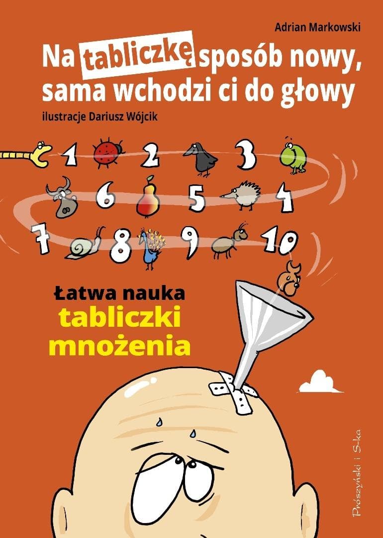 Na tabliczkę sposób nowy, sama wchodzi ci do głowy - książka edukacyjna 96 stron