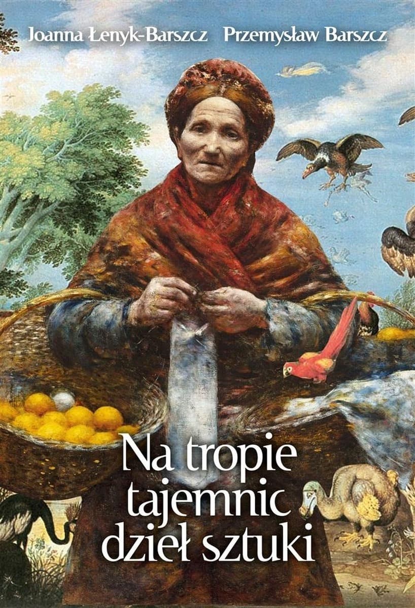 Na tropie tajemnic dzieł sztuki - odkrywanie sekretów arcydzieł