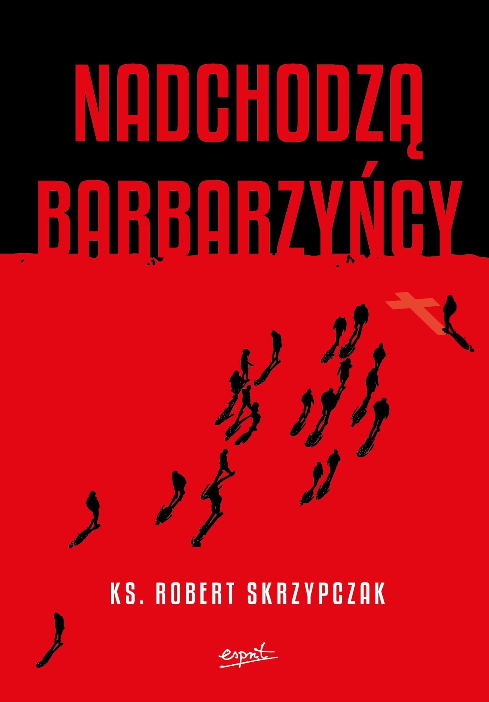 Nadchodzą barbarzyńcy. Katecheza Boga