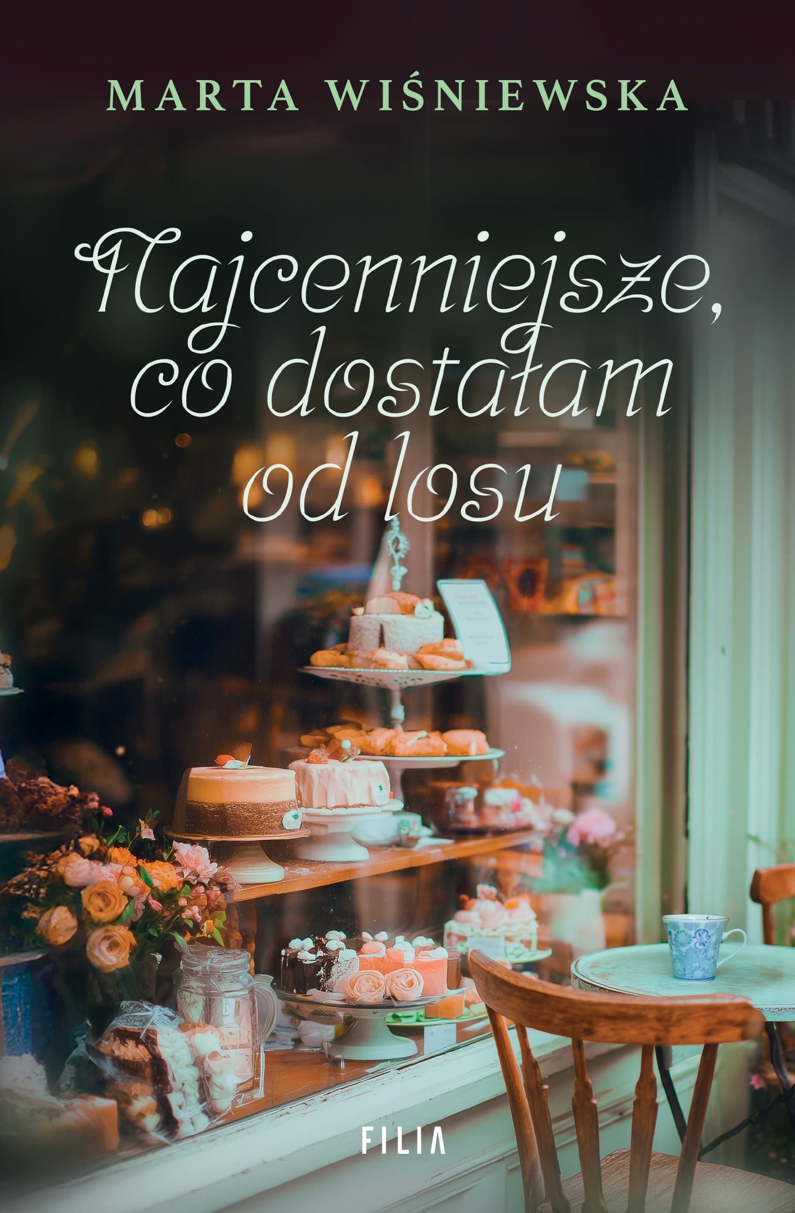 Najcenniejsze co dostałam od losu