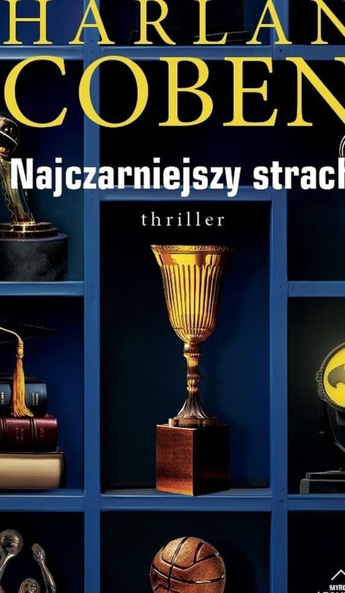 Najczarniejszy strach. Myron Bolitar. Tom 7 wyd. 2024