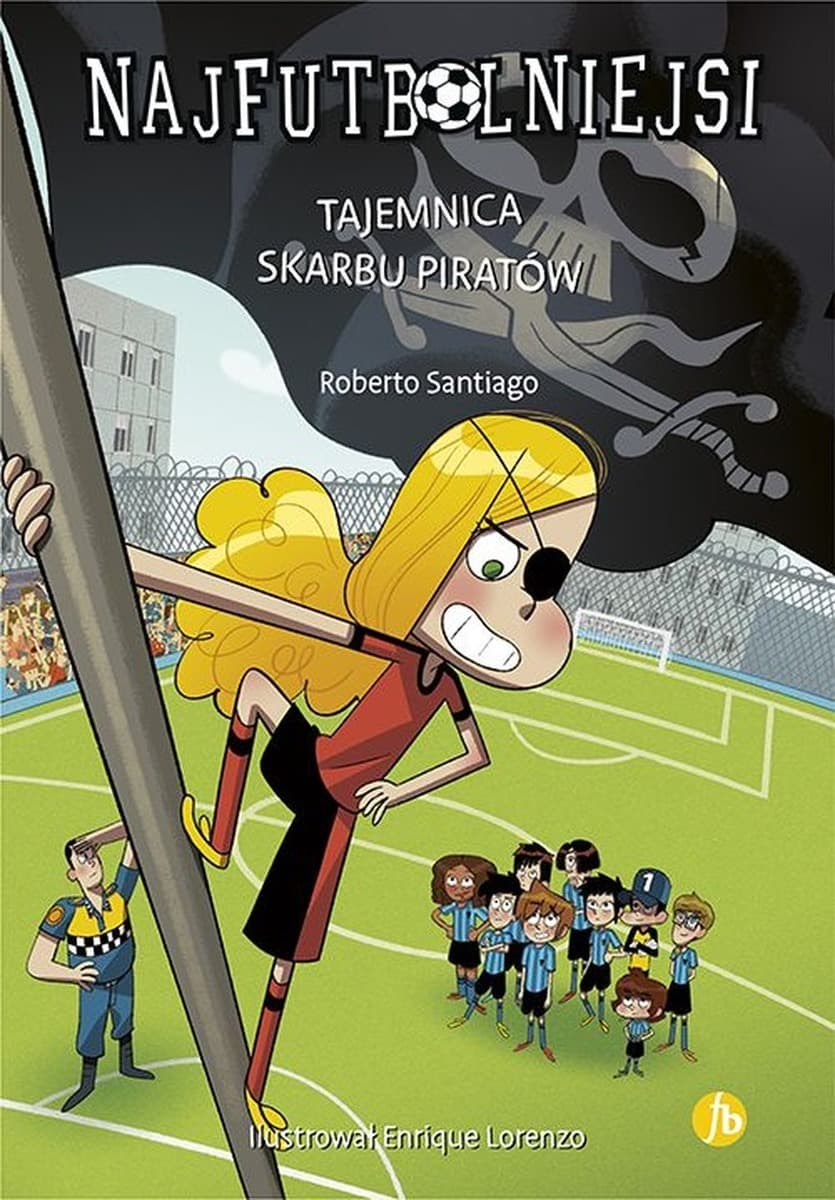 Najfutbolniejsi. Tajemnica skarbu piratów Tom 10 wydanie 2024