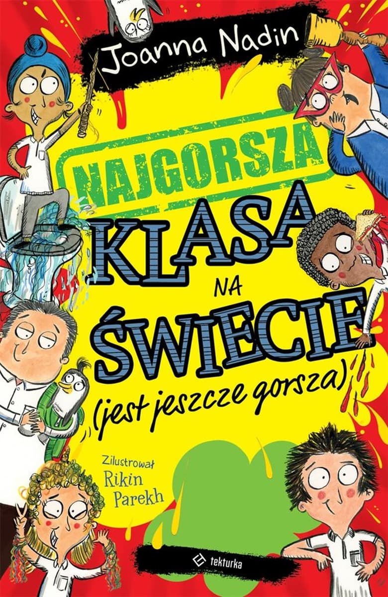 Najgorsza klasa na świecie (jest jeszcze gorsza) - książeczka dla dzieci