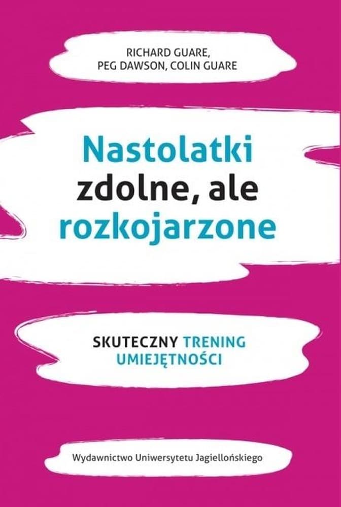 Nastolatki zdolne, ale rozkojarzone. Skuteczny poradnik dla rodziców