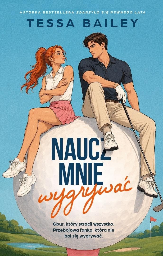Naucz mnie wygrywać - powieść romantyczna Tessa Bailey 416 stron