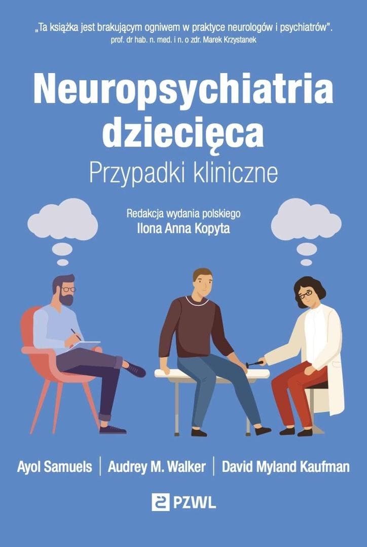 Neuropsychiatria dziecięca Przypadki kliniczne Ayol Samuels, Walker, Kauf