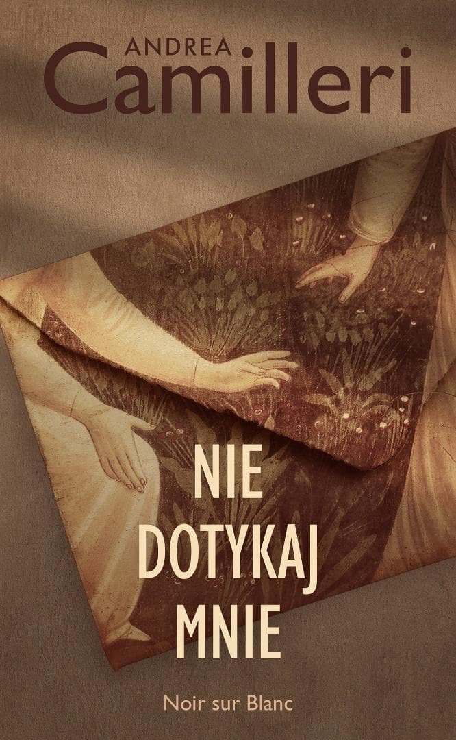 Nie dotykaj mnie – powieść kryminalna Andrea Camilleri 136 stron
