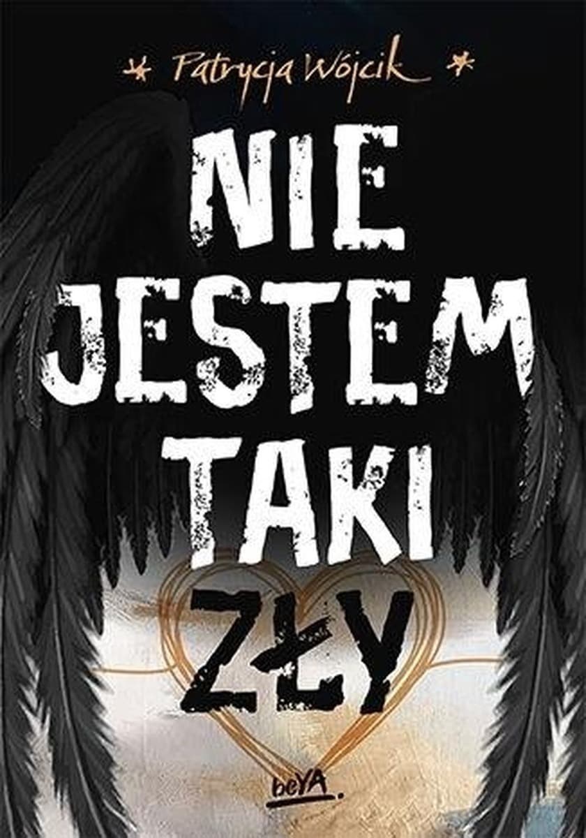 Nie jestem taki zły. Powieść obyczajowa