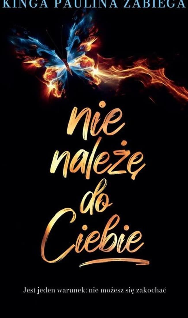 Nie należę do ciebie - Kinga Paulina Zabiega powieść broszurowa