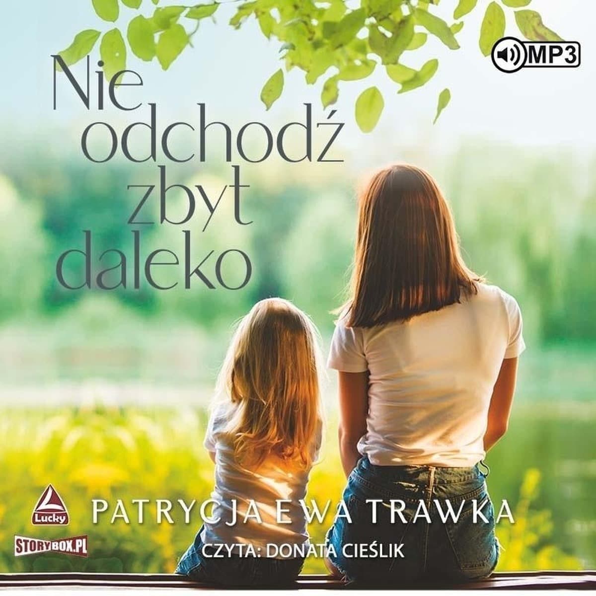 Nie odchodź zbyt daleko - audiobook Patrycja Ewa Trawka