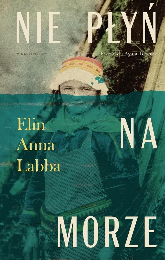 Nie płyń na morze - Elin Anna Labba 440 stron