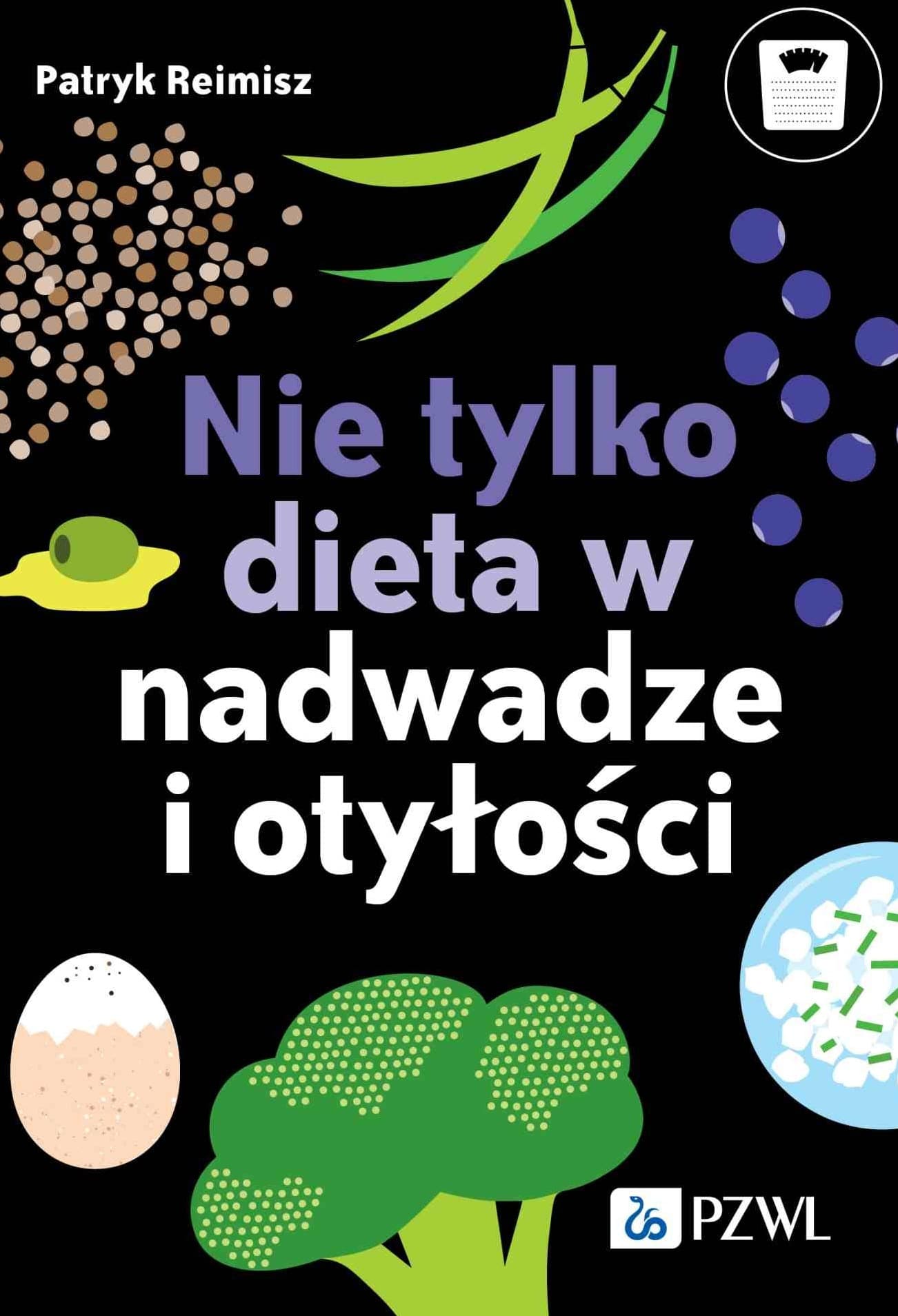 Nie tylko dieta w nadwadze i otyłości - Patryk Reimisz