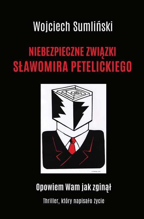 Niebezpieczne związki Sławomira Petelickiego Książka