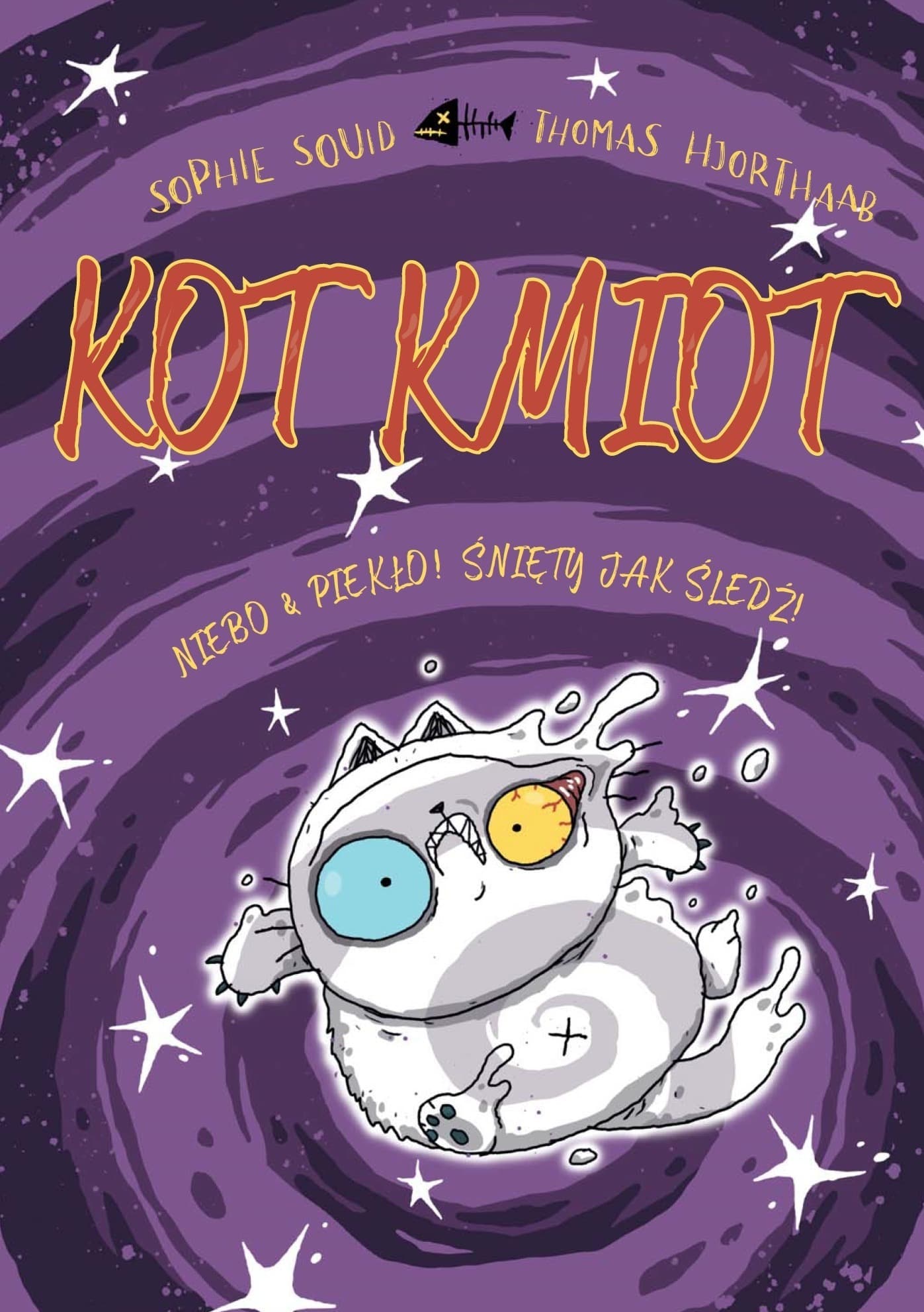 Niebo & piekło! Śnięty jak śledź!. Kot Kmiot. Tom 4