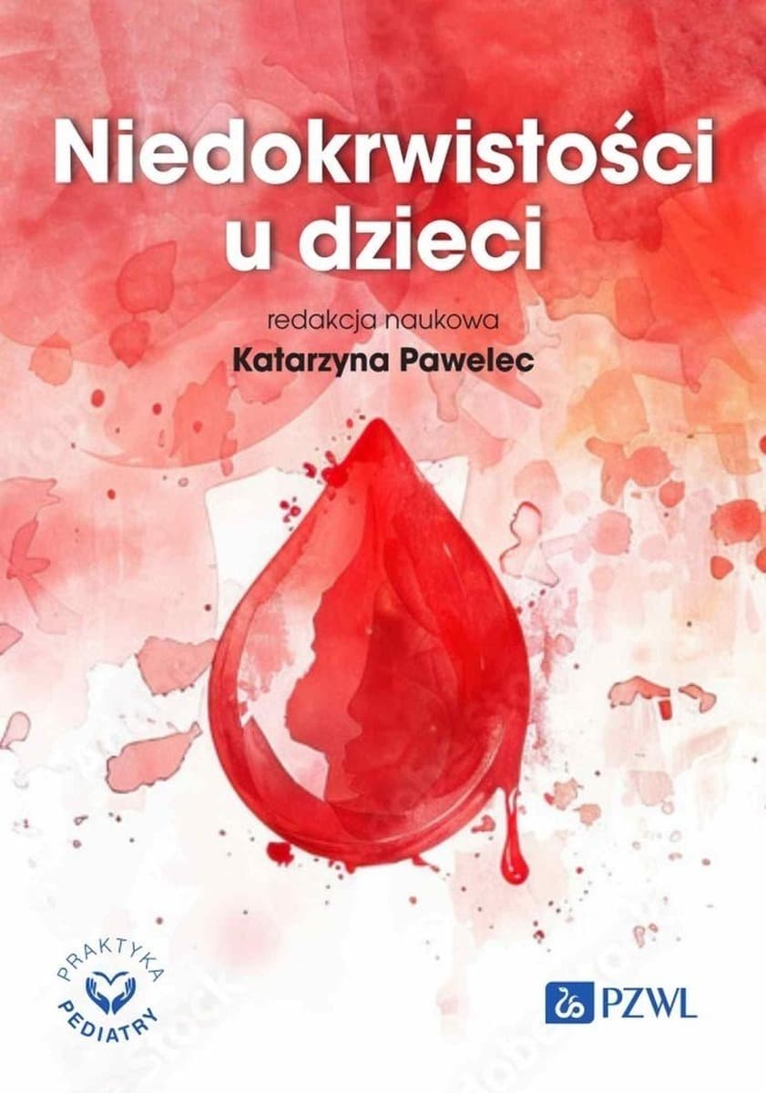 Niedokrwistości u dzieci - Poradnik dla lekarzy i rodziców
