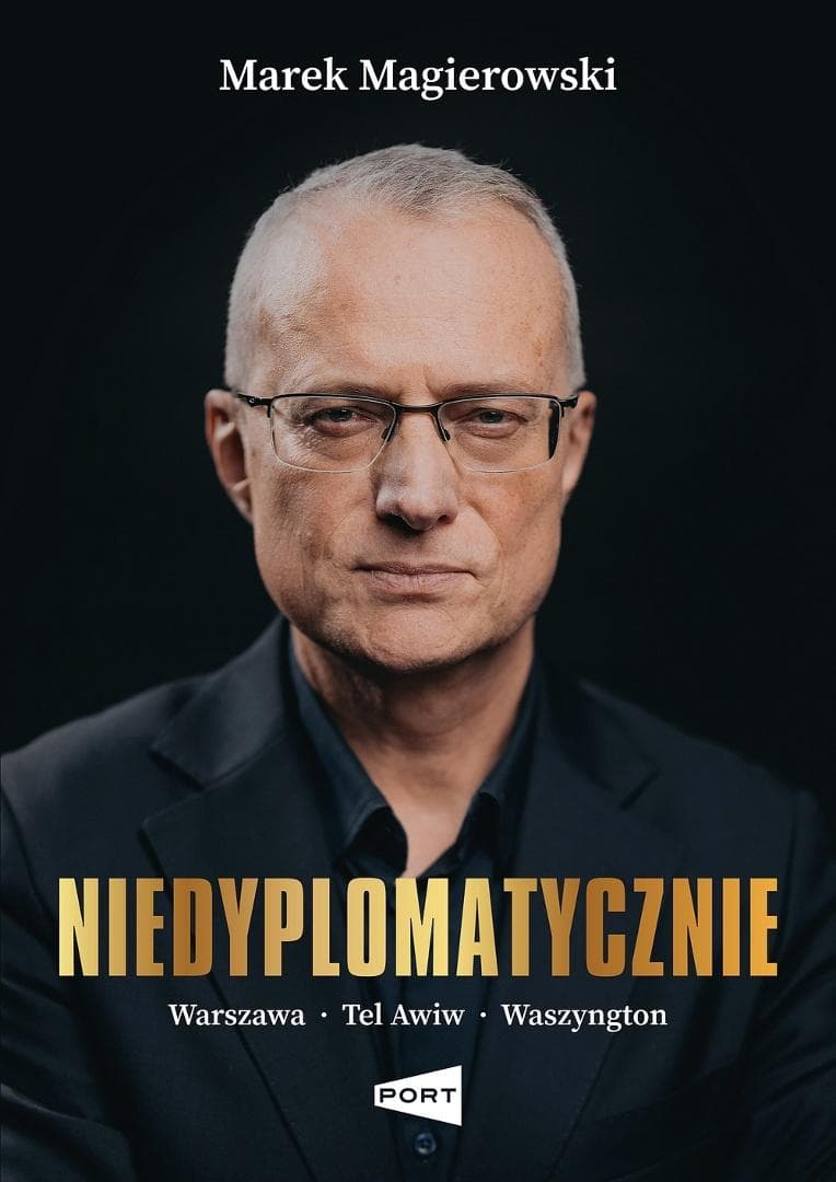 Niedyplomatycznie - Marek Magierowski książka 320 stron