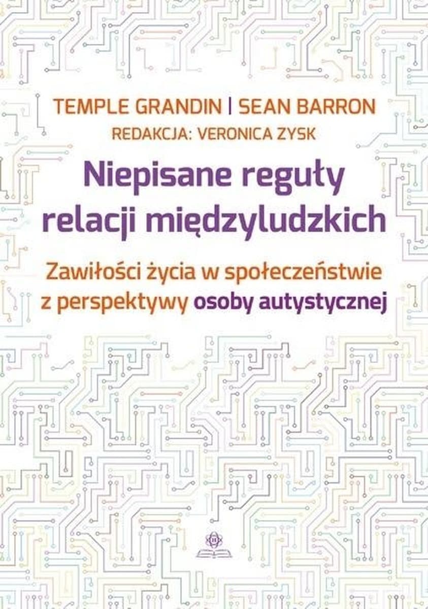 Niepisane reguły relacji międzyludzkich Temple Grandin, Sean Barron