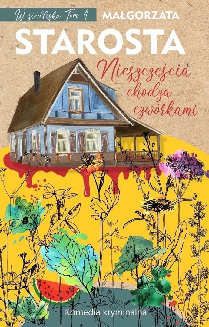 Nieszczęścia chodzą czwórkami - Małgorzata Starosta - powieść kryminalna