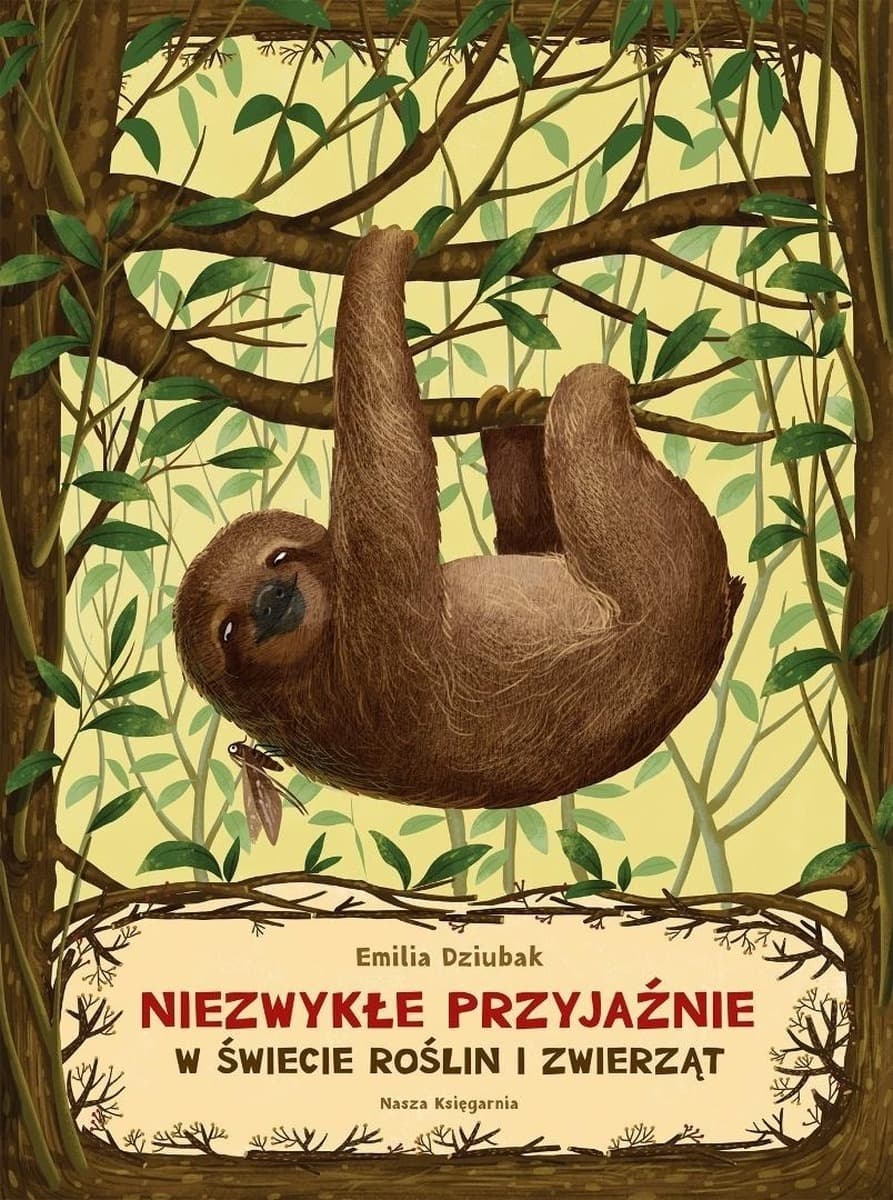 Niezwykłe przyjaźnie w świecie roślin i zwierząt wyd. 2025