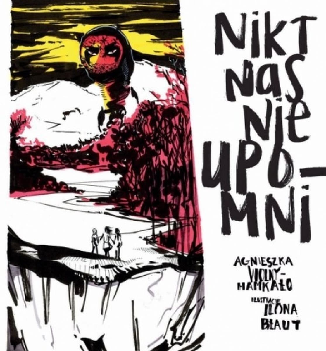 Nikt nas nie upomni - Agnieszka Wolny-Hamkało, książka dla dzieci i dorosłych