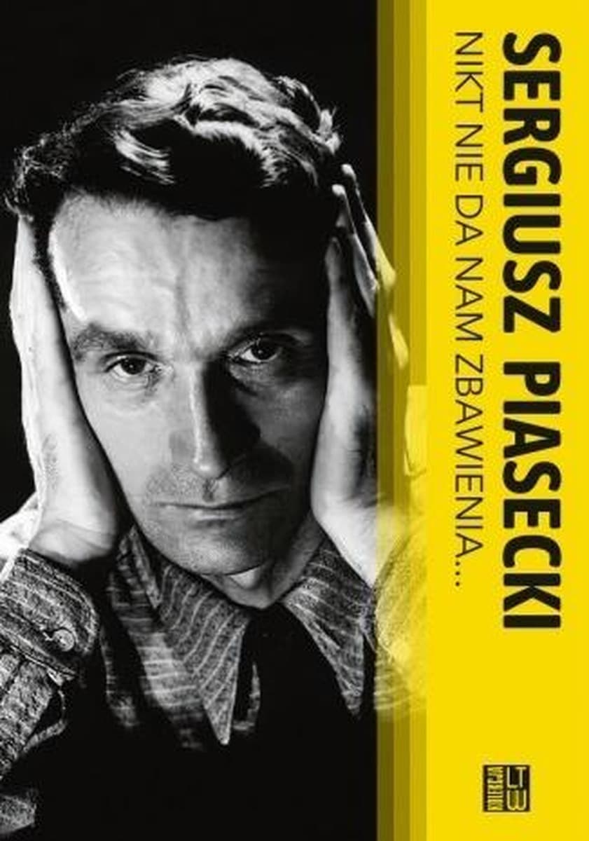 Nikt nie da nam zbawienia wydanie 2021 - Sergiusz Piasecki