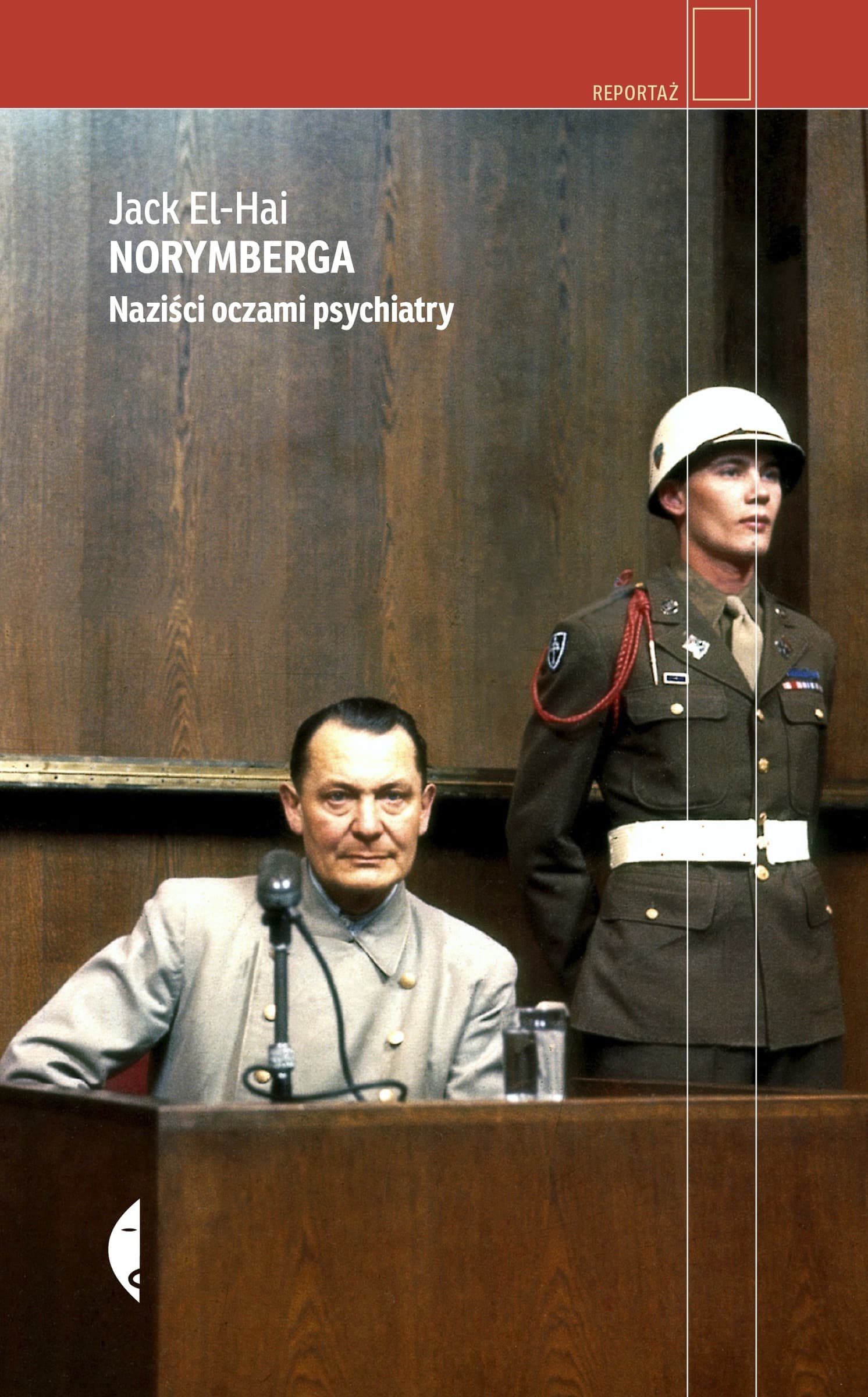 Norymberga. Naziści oczami psychiatry
