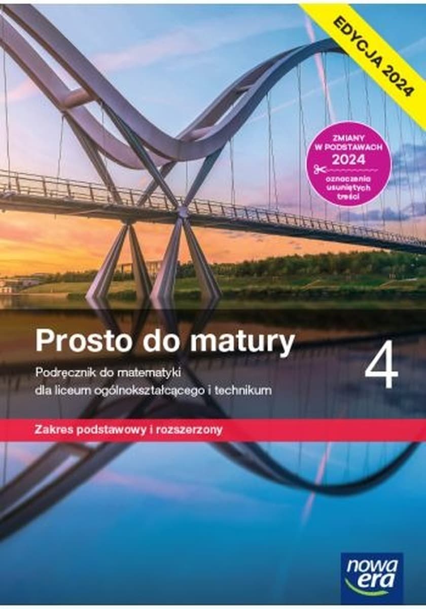Nowa Matematyka Prosto do Matury Klasa 4 Podręcznik Liceum/Technikum Zakres Podstawowy/Rozszerzony