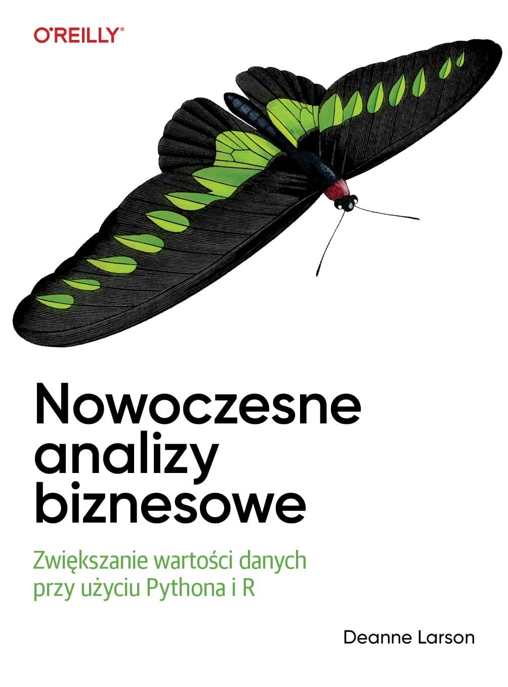 Nowoczesne analizy biznesowe. Zwiększanie wartości danych przy użyciu Pythona i R