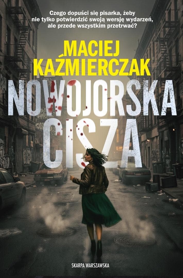 Nowojorska cisza - Maciej Kaźmierczak - thriller kryminalny 336 stron