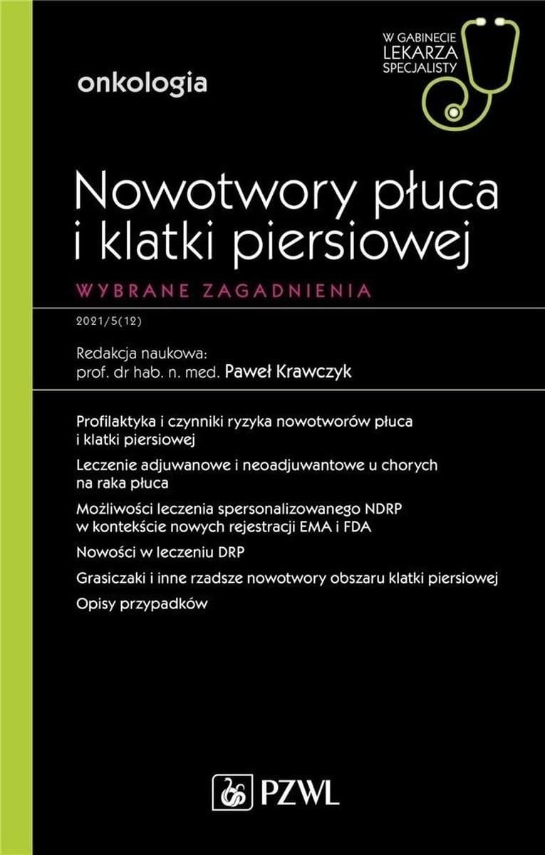 Nowotwory płuca i klatki piersiowej - Monografia pod redakcją Pawła Krawczyka