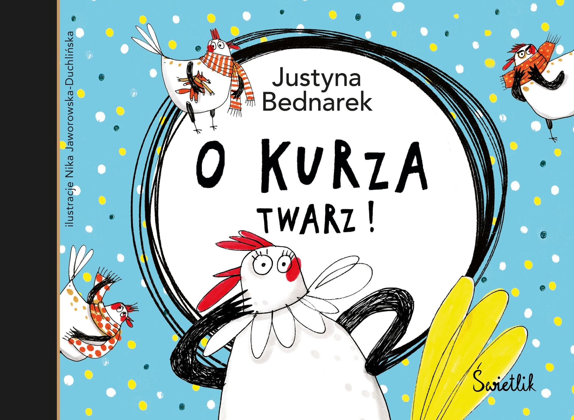 O kurza twarz! T.2 - Justyna Bednarek, Nika Jaworowska-Duchlińska