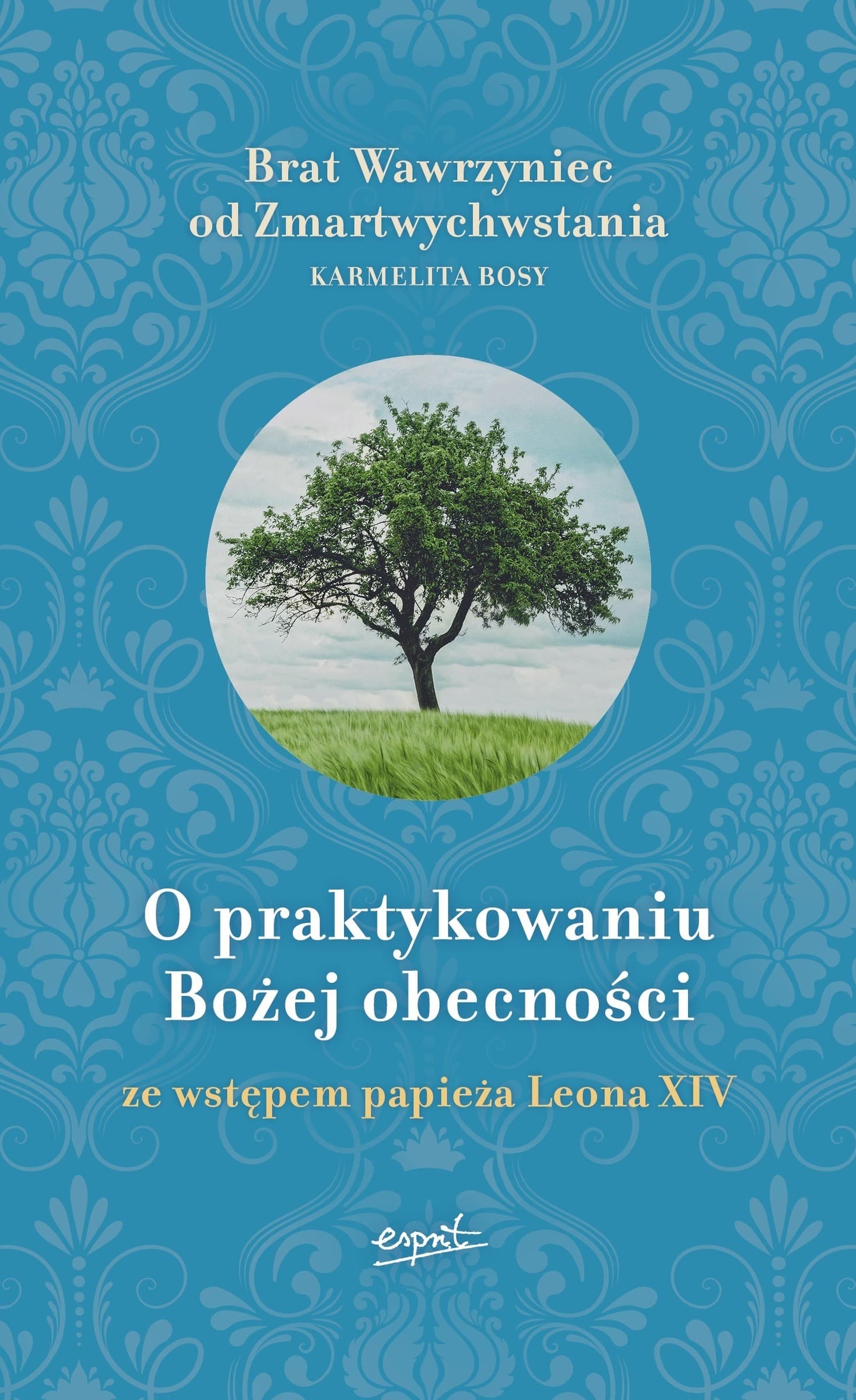 O praktykowaniu Bożej obecności. Ze wstępem papieża Leona XIV