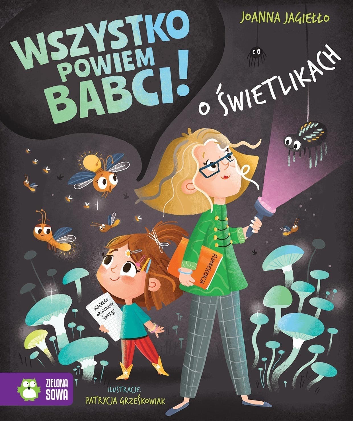 O świetlikach. Wszystko powiem babci!