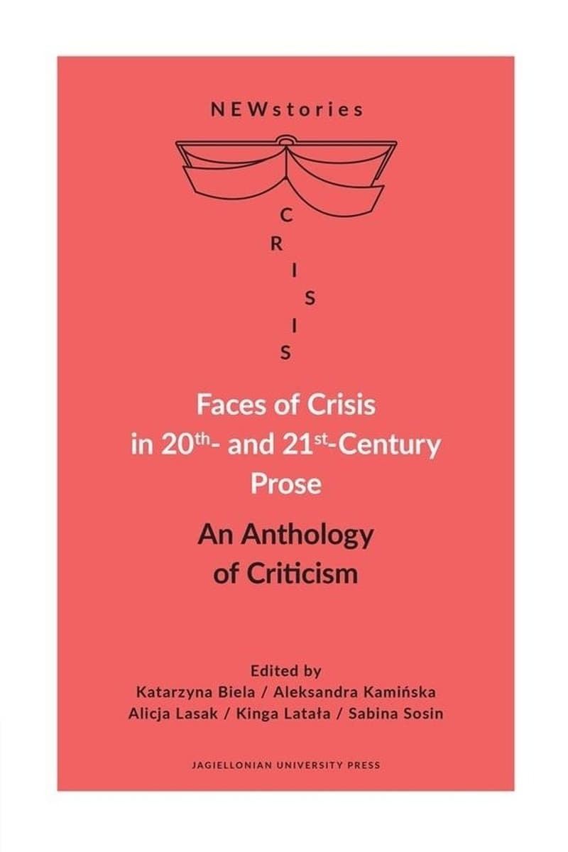 Oblicza kryzysu w prozie XX i XXI wieku. Antologia krytyki